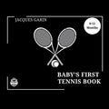 Baby's First Tennis Book: 0-12 Months High Contrast Baby Book on Tennis - Paperback