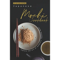 Japanese Mochi Cookbook: Explore the art of authentic Japanese Mochi - Paperback