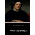 Life of Harriet Beecher Stowe - Paperback
