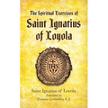 The Spiritual Exercises of Saint Ignatius of Loyola - Paperback
