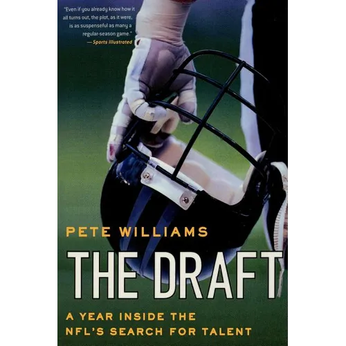 The Draft: A Year Inside the Nfl's Search for Talent - Paperback