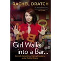 Girl Walks into a Bar . . .: Comedy Calamities, Dating Disasters, and a Midlife Miracle - Paperback