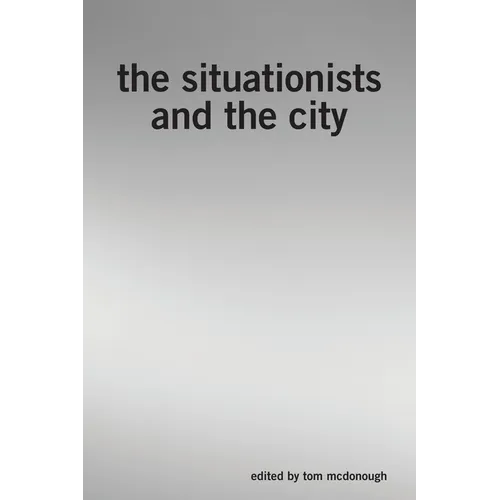 The Situationists and the City - Paperback