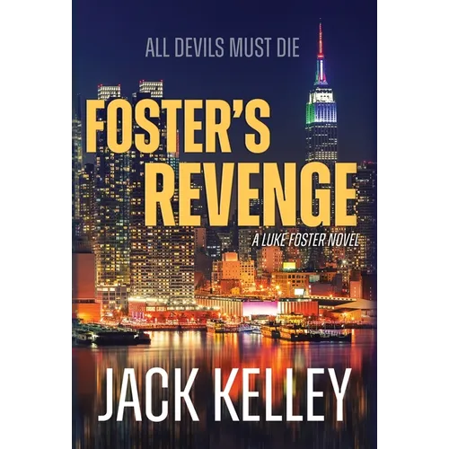 Foster's Revenge: All Devils Must Die - Hardcover
