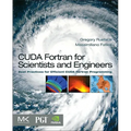 CUDA Fortran for Scientists and Engineers: Best Practices for Efficient CUDA Fortran Programming - Paperback