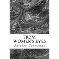 From Women's Eyes: Shakespeare's Female Characters In Their Own Words - Paperback