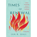 Times of Renewal: A History and Theology of Revival and Spiritual Awakenings - Paperback