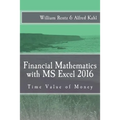 Financial Mathematics with MS Excel 2016: Time Value of Money - Paperback