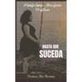 Hasta que Suceda: Manifestando Atmosferas Profeticas - Paperback