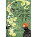 Twitchy Witchy Itch - Hardcover