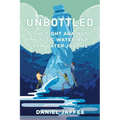 Unbottled: The Fight Against Plastic Water and for Water Justice - Hardcover