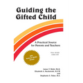 Guiding the Gifted Child: A Practical Source for Parents and Teachers - Paperback
