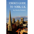 Choice Guide to York, U.K. - Paperback
