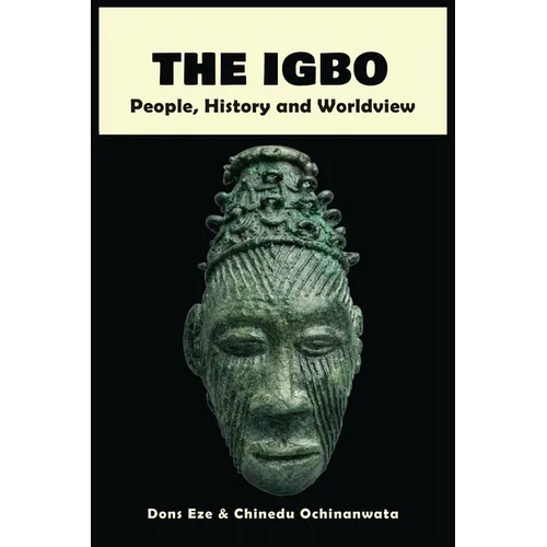 The Igbo: People, History and Worldview - Paperback