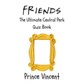 Friends: The Ultimate Central Perk Quiz Book - Paperback