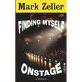 Finding Myself Onstage: a memoir - Paperback