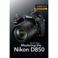 Mastering the Nikon D850 - Paperback