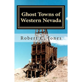 Ghost Towns of Western Nevada - Paperback