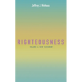 Righteousness, Volume 3: New Testament - Paperback