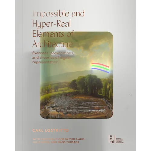 Impossible and Hyper-Real Elements of Architecture - Paperback
