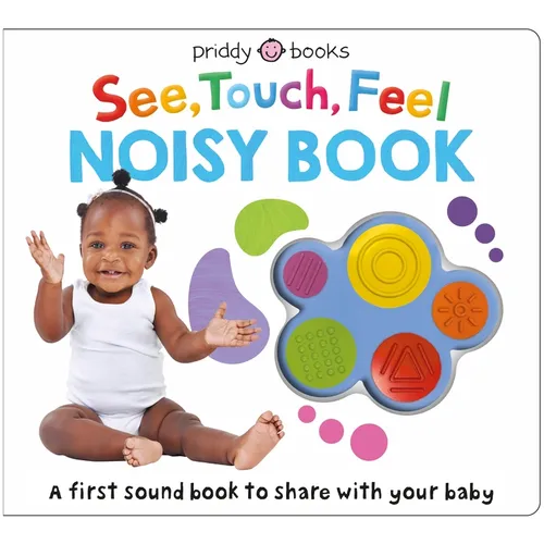 See, Touch, Feel: Noisy Book: A First Sound Book to Share with Your Baby - Board Book