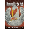 Momma May Be Mad: A Memoir - Paperback