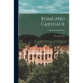 Rome and Carthage: the Punic Wars - Paperback
