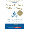 Every Patient Tells a Story: Medical Mysteries and the Art of Diagnosis - Paperback