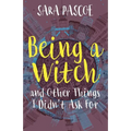 Being a Witch, and Other Things I Didn't Ask For - Paperback
