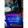 Rated a: Soft-Porn Cinema and Mediations of Desire in India Volume 8 - Paperback