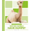 Why Do Camels Have Humps? - Library Binding