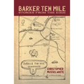 Barker Ten Mile: Stories from the Edge - Paperback