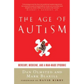 Age of Autism: Mercury, Medicine, and a Man-Made Epidemic - Paperback