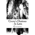 Cicero's Orations - In Latin - Paperback