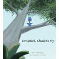 Little Bird, Afraid to Fly - Paperback
