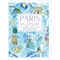 Paris in Stride: An Insider's Walking Guide - Paperback