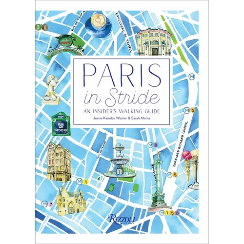 Paris in Stride: An Insider's Walking Guide - Paperback