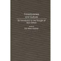 Consciousness and Culture: An Introduction to the Thought of Jean Gebser - Hardcover