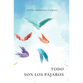 Todo Son Los Pájaros - Paperback