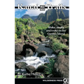 Kauai Trails: Walks Strolls and Treks on the Garden Island - Hardcover