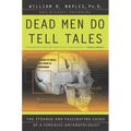 Dead Men Do Tell Tales: The Strange and Fascinating Cases of a Forensic Anthropologist - Paperback