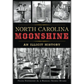 North Carolina Moonshine: An Illicit History - Paperback