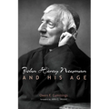 John Henry Newman and His Age - Paperback