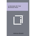 A History of the Business Man - Hardcover