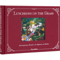 Luncheons on the Grass: Reimagining Manet's Le Déjeuner Sur l'Herbe - Hardcover