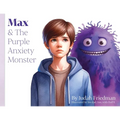 Max & The Purple Anxiety Monster - Paperback