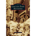 Lincoln Park Revisited - Hardcover