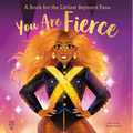 You Are Fierce: A Book for the Littlest Beyoncé Fans - Hardcover