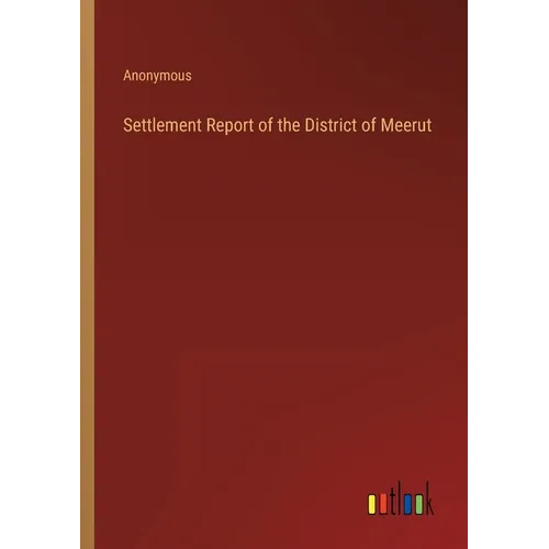 Settlement Report of the District of Meerut - Paperback