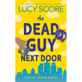 The Dead Guy Next Door: A Riley Thorn Novel - Paperback